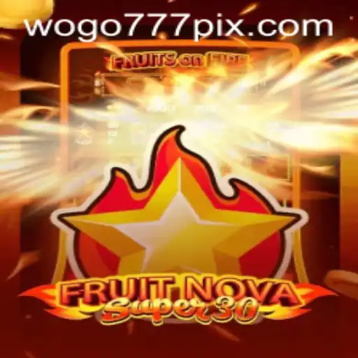 FruitrNovaSupe30: Descubra o Fascinante Mundo do Novo Jogo na WOGO777.com